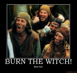 burn-the-witch-burn-witch-kill-monty-python-demotivational-poster-1223816026